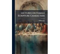 Lectures on Female Scripture Characters