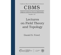 Lectures on Field Theory and Topology (CBMS Regional Conference Series in Mathematics)