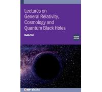 Lectures on General Relativity, Cosmology and Quantum Black Holes (Second Edition) (IOP ebooks)