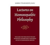 Lectures on Homeopathic Philosophy