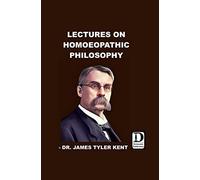 Lectures on Homoeopathic Philosophy