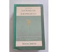 Lectures on Jurisprudence (Glasgow Edition of the Works and Correspondence of Adam Smith): 5 (Glasgow Edition of the Works of Adam Smith)