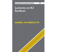 Lectures on K3 Surfaces: 158 (Cambridge Studies in Advanced Mathematics, Series Number 158)
