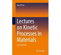 Lectures on Kinetic Processes in Materials