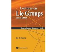 Lectures On Lie Groups (Second Edition): 9 (Series On University Mathematics)