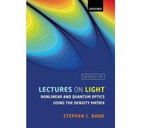 Lectures on Light: Nonlinear and Quantum Optics using the Density Matrix