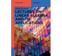 Lectures on Linear Algebra and its Applications (De Gruyter Textbook)