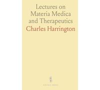 Lectures on Materia Medica and Therapeutics