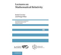 Lectures on Mathematical Relativity: 66 (Mathematical Sciences Research Institute Publications, Series Number 66)