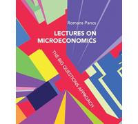 Lectures on Microeconomics - The Big Questions Approach (The MIT Press)