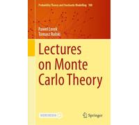 Lectures on Monte Carlo Theory: 108 (Probability Theory and Stochastic Modelling, 108)