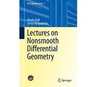 Lectures on Nonsmooth Differential Geometry: 2 (SISSA Springer Series, 2)