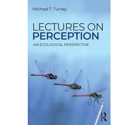 Lectures on Perception: An Ecological Perspective (Resources for Ecological Psychology Series)