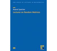 Lectures on Random Matrices (EMS Series of Lectures in Mathematics)