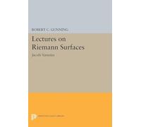 Lectures on Riemann Surfaces - Jacobi Varieties: 1238 (Princeton Legacy Library)