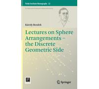 Lectures on Sphere Arrangements - the Discrete Geometric Side