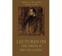 Lectures On The French Revolution
