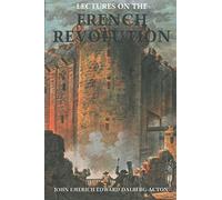 Lectures on the French Revolution