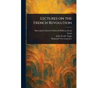 Lectures on the French Revolution