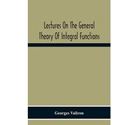 Lectures On The General Theory Of Integral Functions