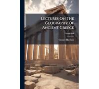 Lectures On The Geography Of Ancient Greece