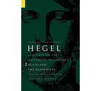 Lectures on the History of Philosophy, Volume 2: Plato and the Platonists
