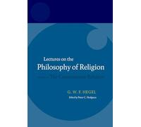 Lectures on the Philosophy of Religion: Volume III: The Consummate Religion: 03 (Hegel Lectures)