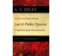 Lectures on the Relation Between Law & Public Opinion : in England During the Nineteenth Century