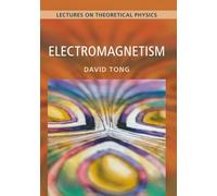 Electromagnetism: Lectures on Theoretical Physics – Volume 2