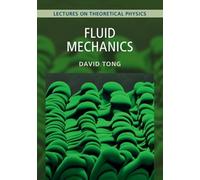 Fluid Mechanics: Lectures on Theoretical Physics