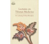 Lectures on Tibetan Medicine