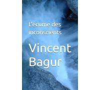 L'écume des inconscients