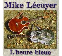 Lecuyer Mike - Lecuyer Mike - L'heure Bleue