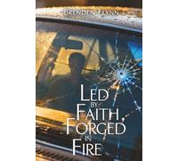 Led by Faith, Forged in Fire