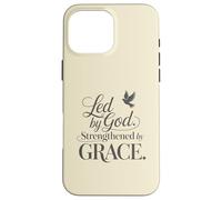 Led By God Strengthened by Grace Case for iPhone 16 Pro Max