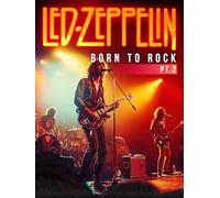 Led Zeppelin: Born to Rock Pt 2
