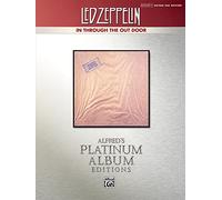 Led Zeppelin In Thru The Out Door GTAB Platinum: Authentic Guitar Tab Edition (Alfred's Platinum Album Editions)