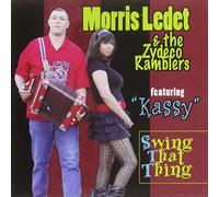 LEDET,MORRIS & THE ZYDECO RAMBLERS - Swing That Thing