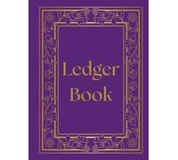 Ledger Book: Ledger Book Hardcover Classic Style Ledger Book Record Income and Expense Accounting Ledger Book: / Accounting Ledger Book for Personal ... for Years 8.5" X 11" 120-page Purple & Gold