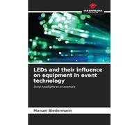LEDs and their influence on equipment in event technology: Using headlights as an example