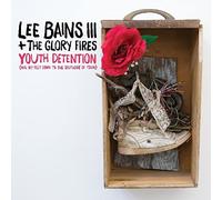 Lee Bains III & The Glory Fires - Youth Detention [VINYL]