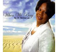 Lee, Bernice Dr. - When We Pray