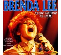 Lee,Brenda - You Don't Have to Say You Love Me