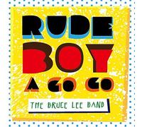 LEE,BRUCE BAND - Rude Boy A Go Go