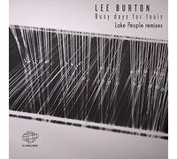 Lee Burton - Busy Days For Fools (Lake People Remixes)