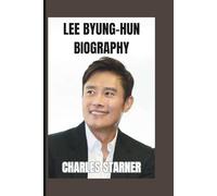 Lee Byung-Hun Biography: From Seoul’s Streets to Hollywood’s Spotlight - The Journey of a Global Icon Who Redefined Korean Cinema