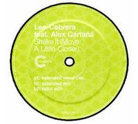 Lee-Cabrera Featuring Alex Cartana - Shake It (Move A Little Closer) [12" VINYL]