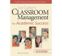 Lee Canter's Classroom Management for Academic Success
