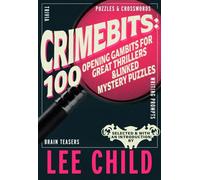 Lee Child CrimeBits: 100 Opening Gambits for Great Thrillers Hardback Book Lee Child Multicolor