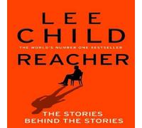 Lee Child Reacher: The Stories Behind The Stories Hardback Book Lee Child Multicolor